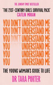 YOU DONT UNDERSTAND ME (YOUNG WOMANS GUIDE/LIFE)