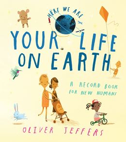 YOUR LIFE ON EARTH: A RECORD BOOK FOR NEW HUMANS (PB)