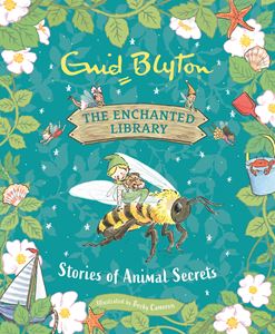 ENCHANTED LIBRARY: STORIES OF ANIMAL SECRETS (HB)