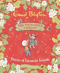 ENCHANTED LIBRARY: STORIES OF FAVOURITE FRIENDS (HB)