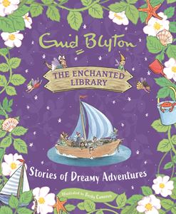 ENCHANTED LIBRARY: STORIES OF DREAMY ADVENTURES (HB)