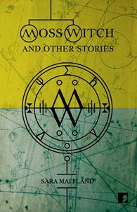 MOSS WITCH: AND OTHER STORIES (COMMA PRESS)