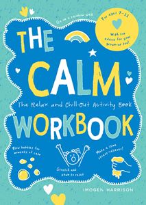 CALM WORKBOOK: THE RELAX AND CHILL OUT ACTIVITY BOOK