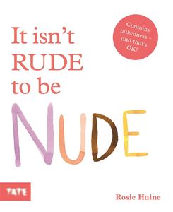 IT ISNT RUDE TO BE NUDE (PB)