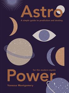 ASTRO POWER: A SIMPLE GUIDE TO GIVING NATURALLY (HB)