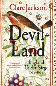 DEVIL LAND: ENGLAND UNDER SIEGE 1588-1688