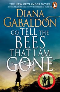 GO TELL THE BEES THAT I AM GONE (OUTLANDER 9) (PB)