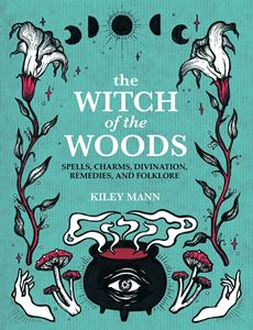 WITCH OF THE WOODS: SPELLS (CICO) (HB)
