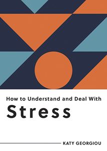 HOW TO UNDERSTAND AND DEAL WITH STRESS (PB)