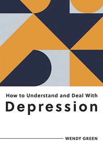 HOW TO UNDERSTAND AND DEAL WITH DEPRESSION (PB)