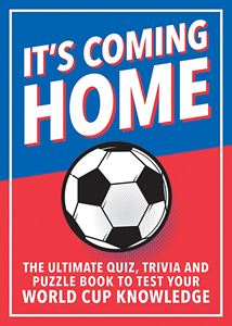 ITS COMING HOME: TEST YOUR FOOTBALL KNOWLEDGE