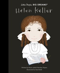 LITTLE PEOPLE BIG DREAMS: HELEN KELLER (HB)