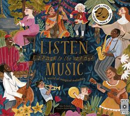 LISTEN TO THE MUSIC: A WORLD OF MAGICAL MELODIES (WIDE EYED)