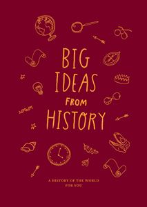 BIG IDEAS FROM HISTORY (SCHOOL OF LIFE) (HB)