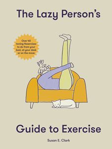 LAZY PERSONS GUIDE TO EXERCISE (HB)