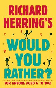 RICHARD HERRINGS WOULD YOU RATHER