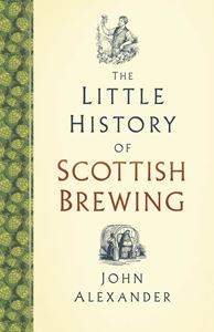 LITTLE HISTORY OF SCOTTISH BREWING (HB)