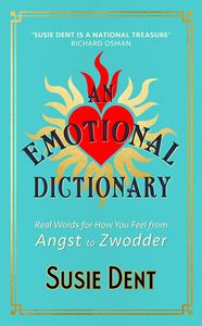 EMOTIONAL DICTIONARY: REAL WORDS FOR HOW YOU FEEL (HB)