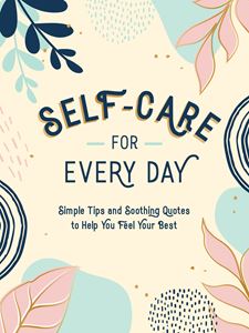 SELF CARE FOR EVERY DAY (HB)
