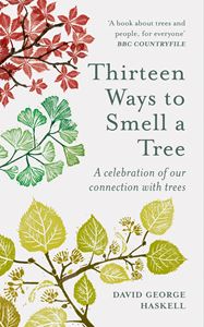 THIRTEEN WAYS TO SMELL A TREE (PB)