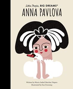 LITTLE PEOPLE BIG DREAMS: ANNA PAVLOVA (HB)