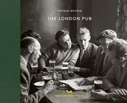 LONDON PUB 1900-1960 (HOXTON MINI PRESS) (HB)