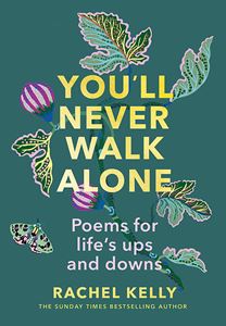 YOULL NEVER WALK ALONE: POEMS FOR LIFES UPS AND DOWNS (HB)