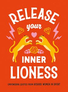 RELEASE YOUR INNER LIONESS (HB)