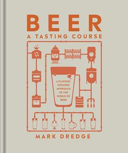 BEER: A TASTING COURSE (HB)