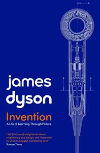 INVENTION: A LIFE OF LEARNING THROUGH FAILURE (PB)