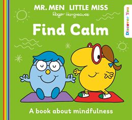 MR MEN AND LITTLE MISS FIND CALM (DISCOVER YOU) (PB)