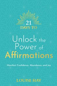 21 DAYS TO UNLOCK THE POWER OF AFFIRMATIONS (PB)