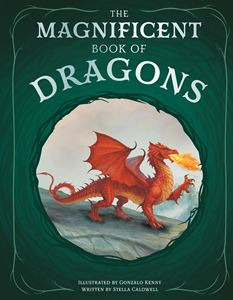 MAGNIFICENT BOOK OF DRAGONS (WELDON OWEN CHILD) (HB)
