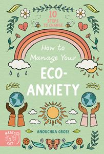 HOW TO MANAGE YOUR ECO ANXIETY (MAGIC CAT) (PB)