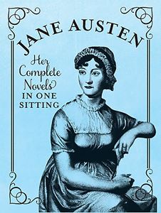 JANE AUSTEN: COMPLETE NOVELS IN ONE SITTING (MINI HB)