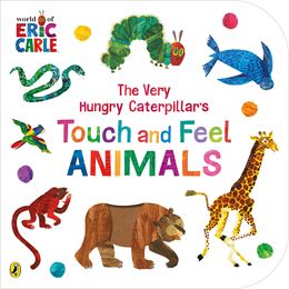 VERY HUNGRY CATERPILLARS TOUCH AND FEEL ANIMALS (BOARD)