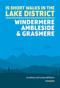 15 SHORT WALKS IN THE LAKE DISTRICT: WINDERMERE AMBLESIDE