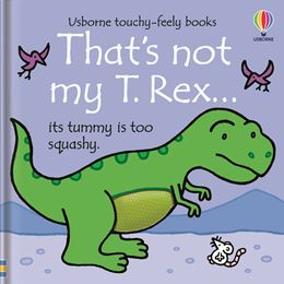 THATS NOT MY T REX (TOUCHY FEELY) (BOARD)