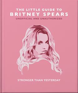 LITTLE GUIDE TO BRITNEY SPEARS (ORANGE HIPPO) (HB)