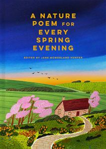 NATURE POEM FOR EVERY SPRING EVENING (HB)