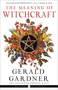 MEANING OF WITCHCRAFT (RED WHEEL/WEISER) (PB)