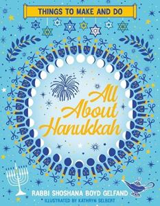 ALL ABOUT HANUKKAH (THINGS TO MAKE AND DO) (PB)