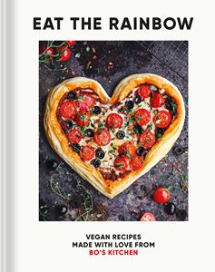 EAT THE RAINBOW: VEGAN RECIPES MADE WITH LOVE (HB)