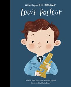 LITTLE PEOPLE BIG DREAMS: LOUIS PASTEUR (HB)