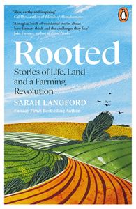 ROOTED: STORIES OF LIFE LAND AND A FARMING REVOLUTION (PB)