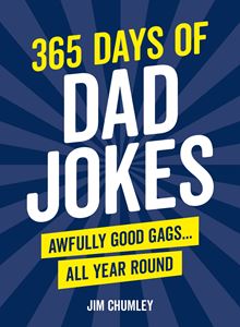 365 DAYS OF DAD JOKES: AWFULLY GOOD GAGS (HB)
