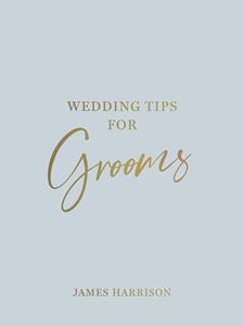 WEDDING TIPS FOR GROOMS (HB)