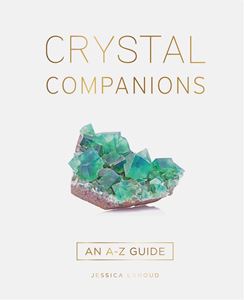 CRYSTAL COMPANIONS: AN A-Z GUIDE (ROCKPOOL) (HB)