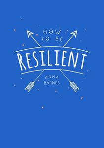 HOW TO BE RESILIENT (PB)