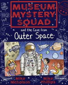 MUSEUM MYSTERY SQUAD: CASE FROM OUTER SPACE (PB)